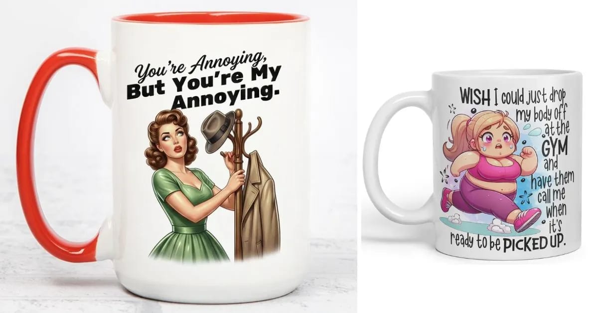Sassy and Sarcastic Funny Coffee Mugs