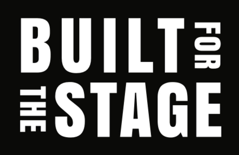 Built for the Stage