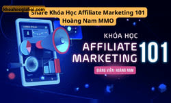Khóa Học Affiliate Marketing 101 Cùng Hoàng Nam Mmo