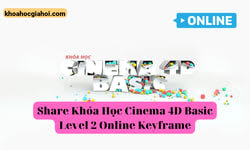 Khóa Học Cinema 4d Basic Level 2 Online Cùng Keyframe Khóa Học Cinema 4d Basic Level 2 Online Cùng Keyframe