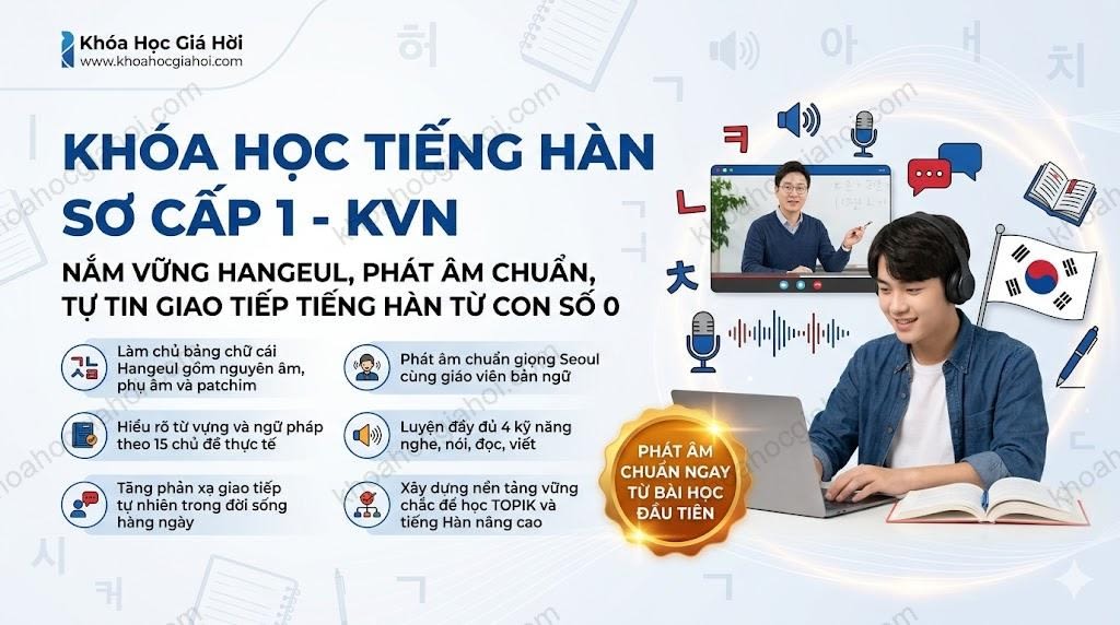 Khóa Học Tiếng Hàn Sơ Cấp 1 - Kvn