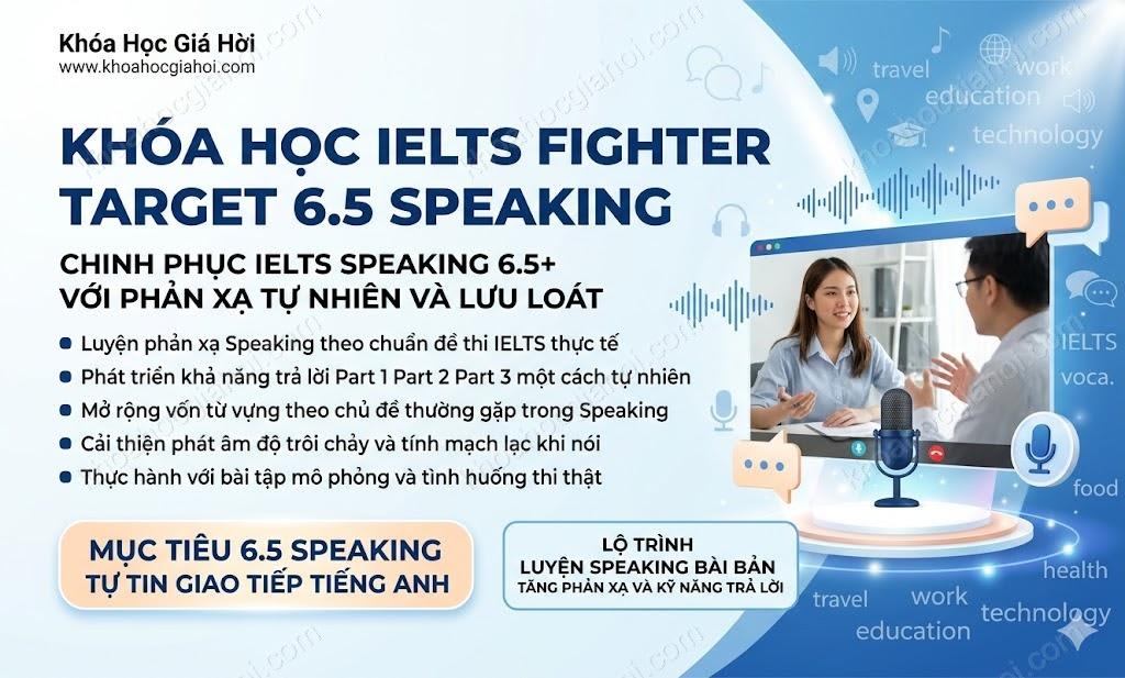 Khóa Học IELTS Fighter Target 6.5: Speaking