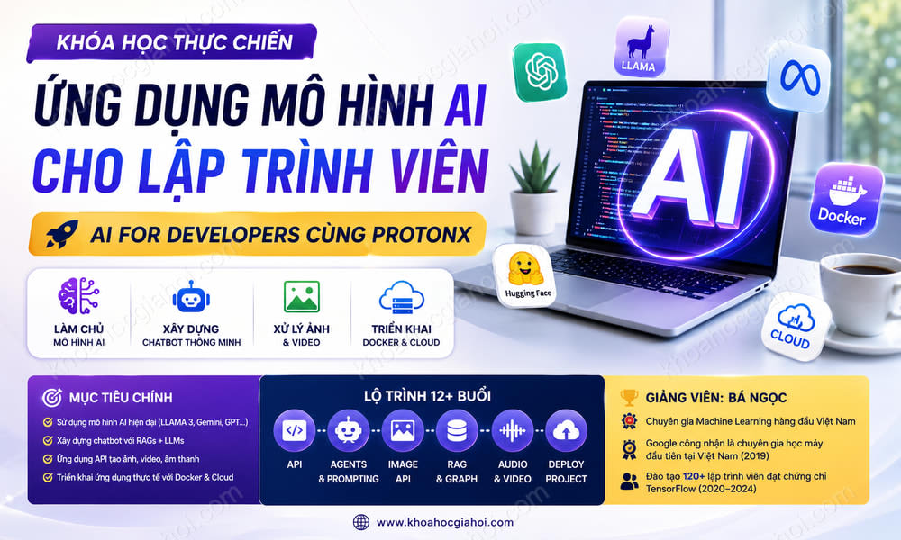 Khóa Học Ứng Dụng Các Mô Hình AI Cho Lập Trình Viên - AI For Developers Cùng ProtonX