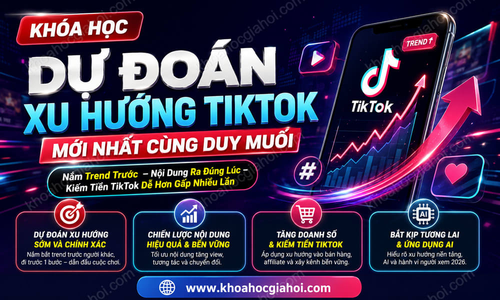 Khóa Học Dự Đoán Xu Hướng Tiktok Mới Nhất Cùng Duy Muối