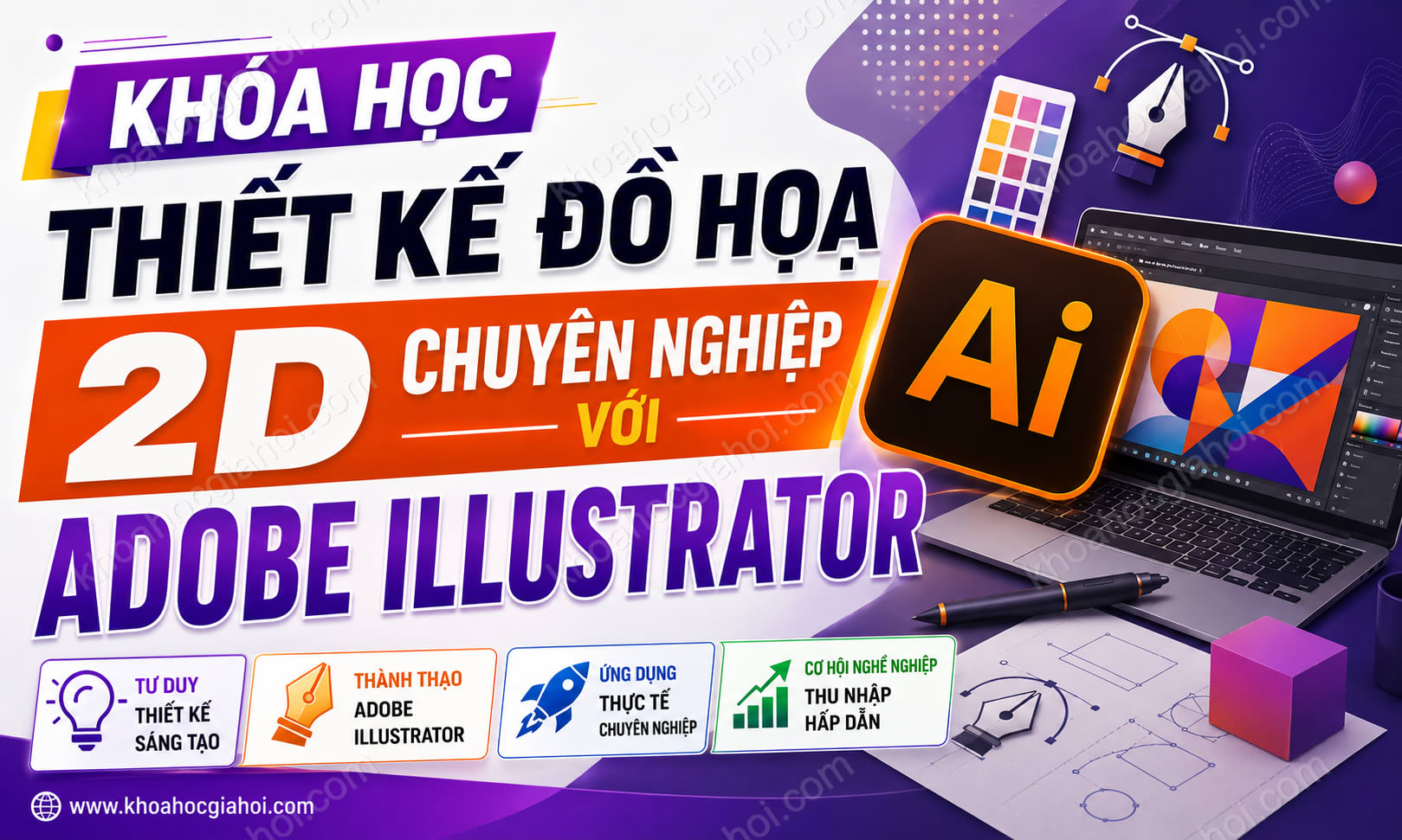 Khóa Học Thiết Kế Đồ Hoạ 2d Chuyên Nghiệp Với Adobe Illustrator