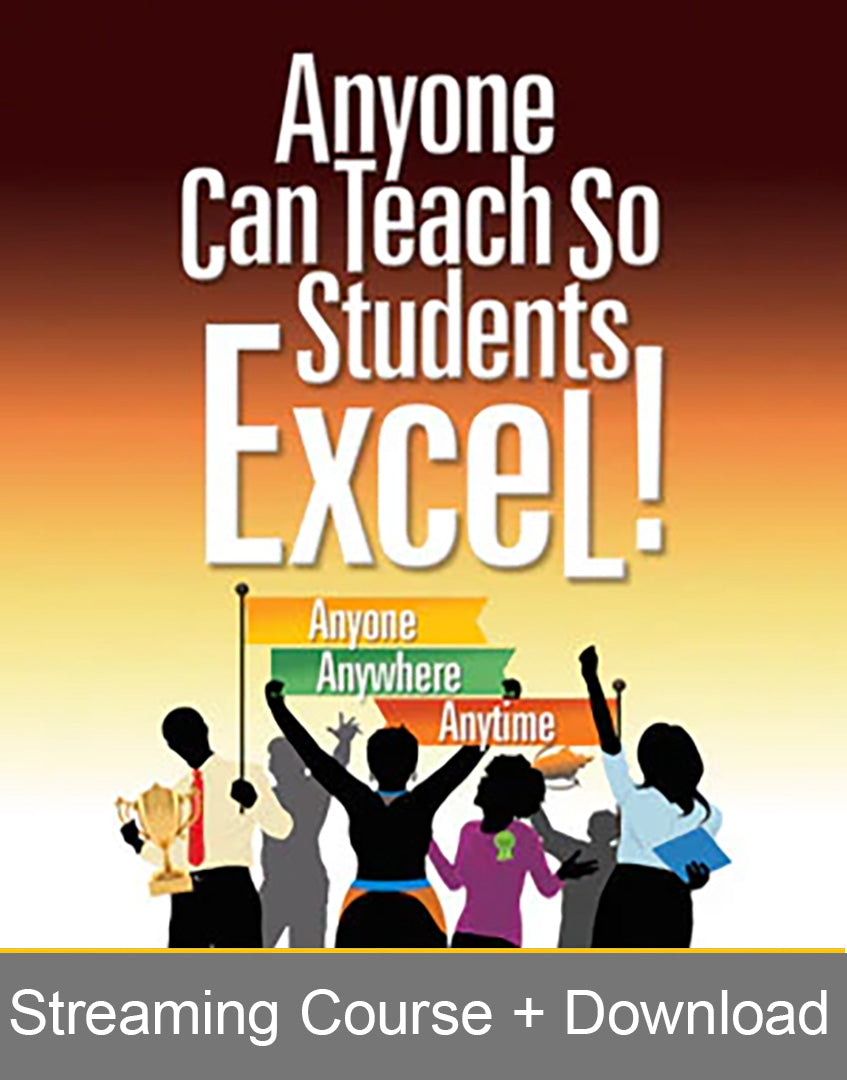 Anyone Can Teach Students to Excel