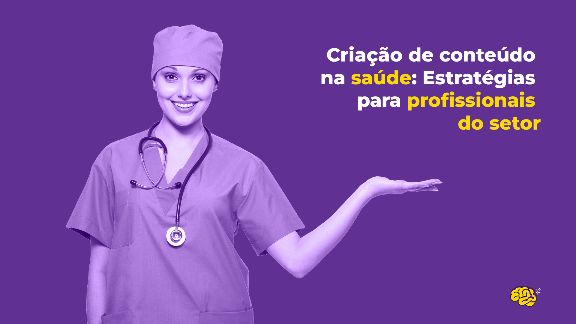 Criação de conteúdo na Saúde: Estratégias para Profissionais do Setor