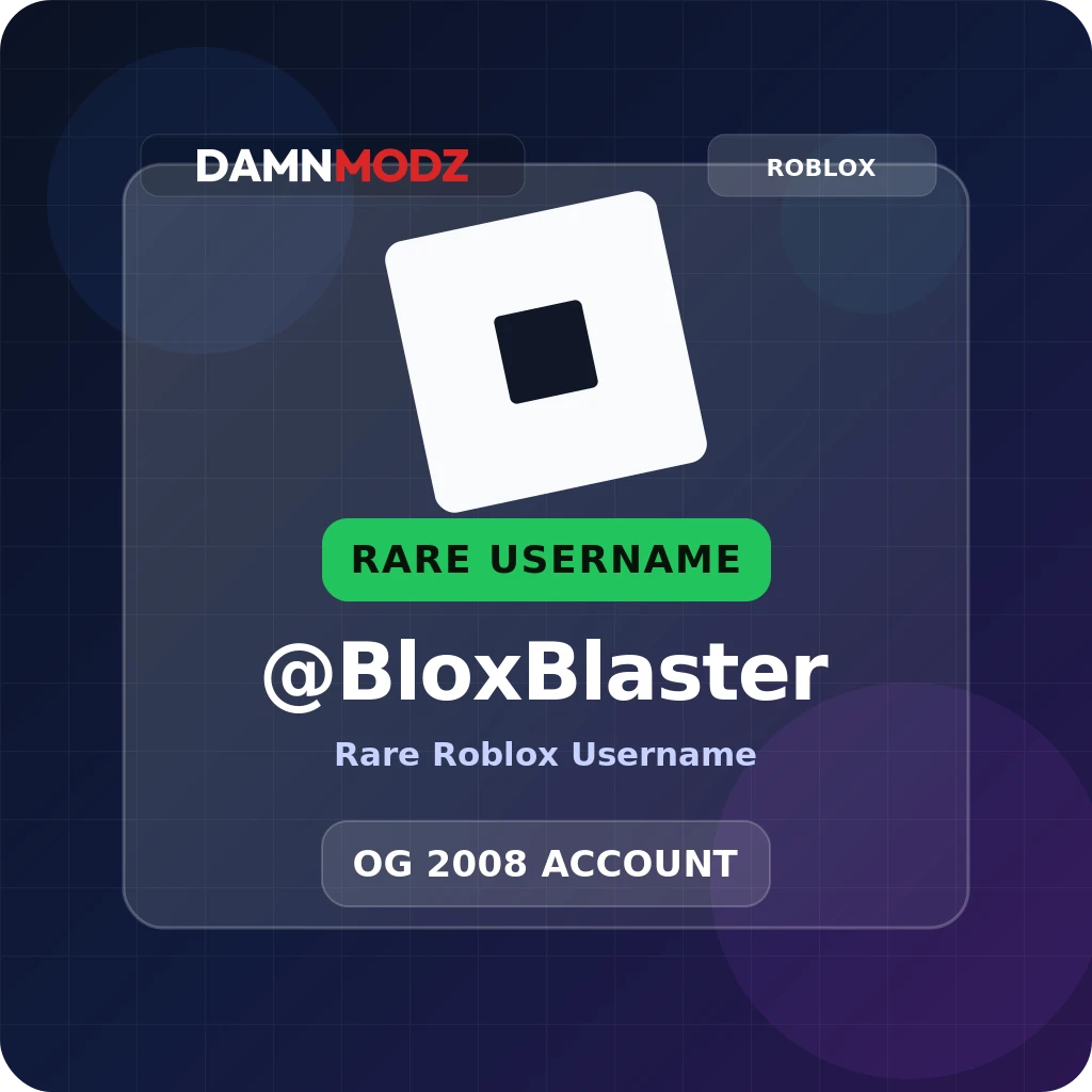 @BloxBlaster, 2008 OG Account