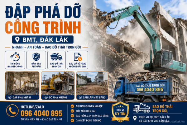 Đập phá dỡ công trình BMT, Đắk Lắk - Nhanh, an toàn, bao đổ thải trọn gói