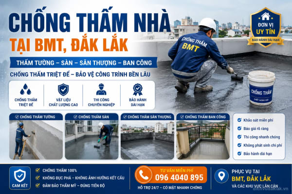 Chống thấm nhà tại BMT, Đắk Lắk - Thấm tường, sàn, sân thượng, ban công