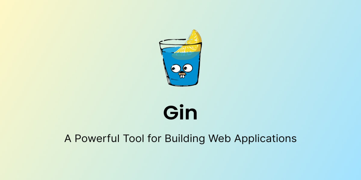 Gin Framework in Go A Powerful Tool for Building Web Applications