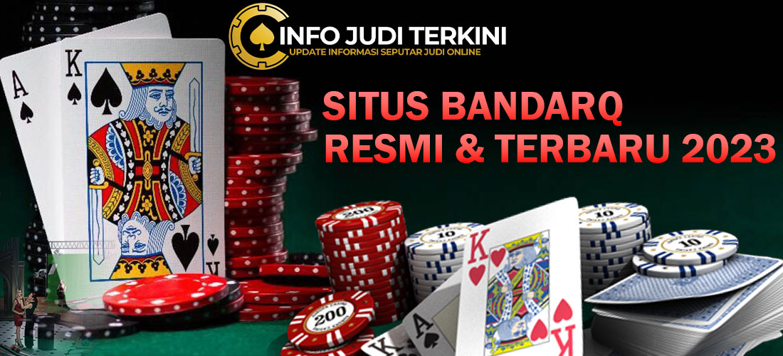 Daftar Situs Judi Bandar QQ Online Pkv Games Bandarqq Terbaru 2023 Daftar Situs Judi Bandar QQ Online Pkv Games Bandarqq Terbaru 2023
