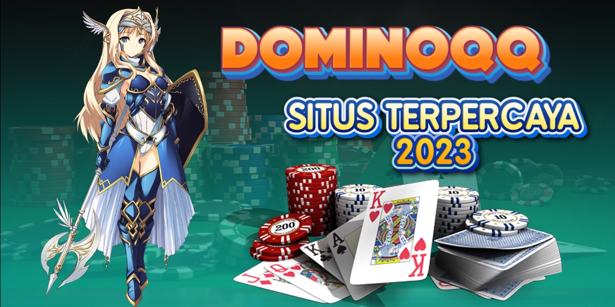 SITUS POKER & DOMINOQQ TERBAIK DAN TERPERCAYA SITUS POKER & DOMINOQQ TERBAIK DAN TERPERCAYA