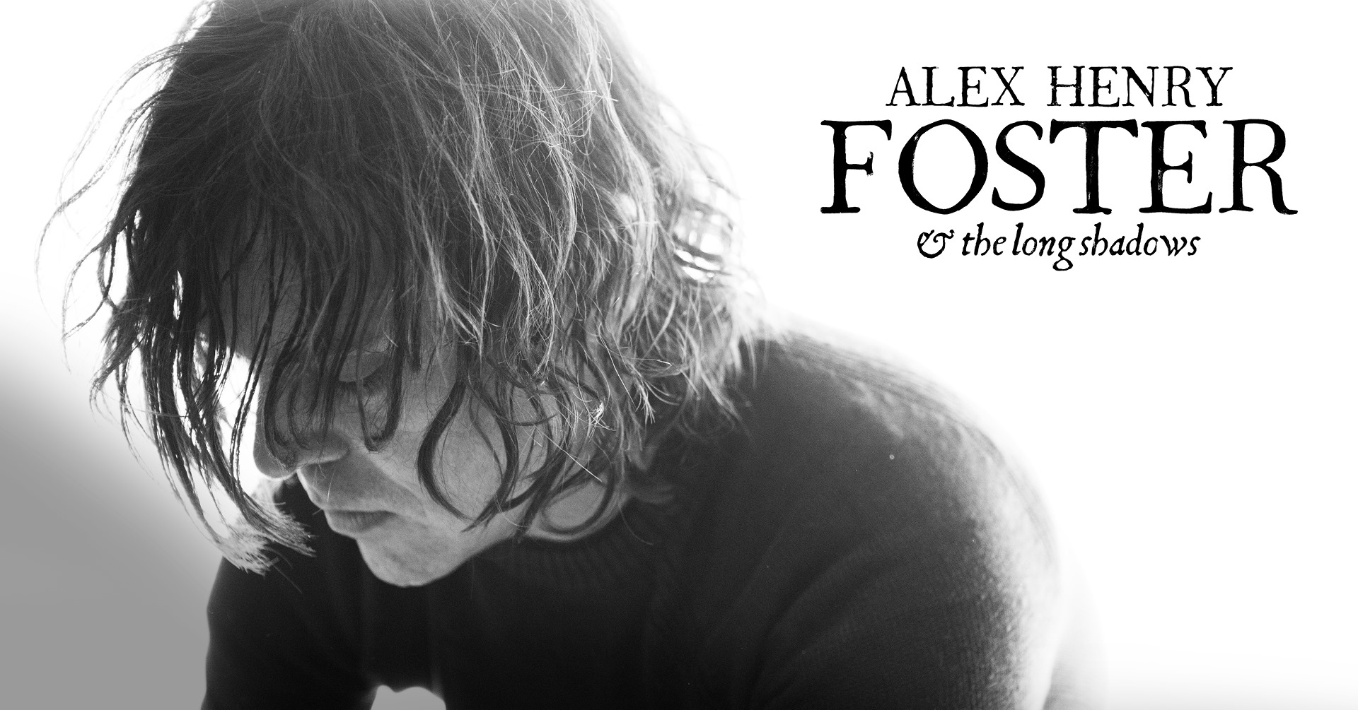 Alex Henry Foster & - Alex Henry Foster & The Long Shadows