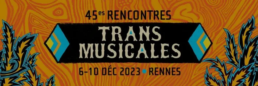 Trans Musicales 2023, 45 ans d'audace et de découvertes