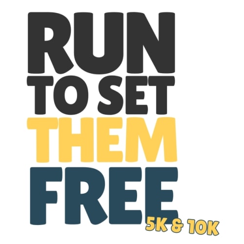 Run To Set Them Free 5k | 10k Run And Walk