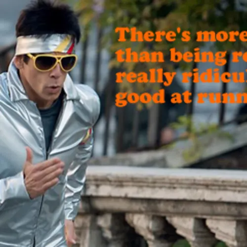 Running Club For People That Can't Run Good -Derek Zoolander