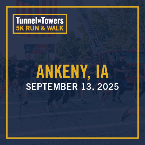 Tunnel To Towers 5k Run & Walk - Ankeny, Ia