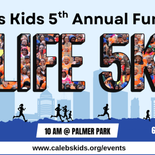 Caleb's Kids 5th Annual Life 5k