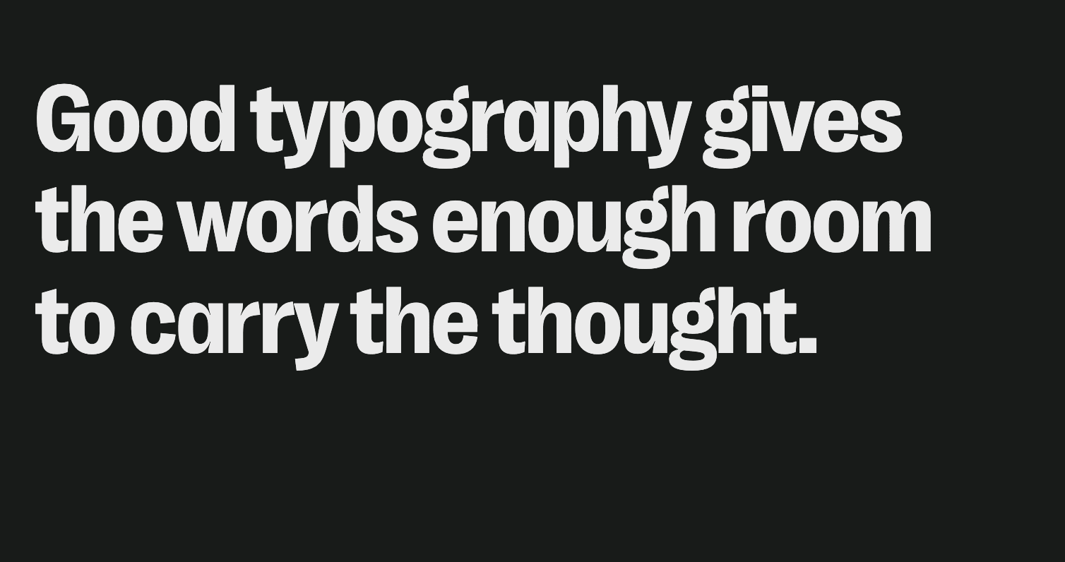 Independent example text, “Good typography gives the words enough room to carry the thought.”, before the fix at 767px, set on 3 lines.
