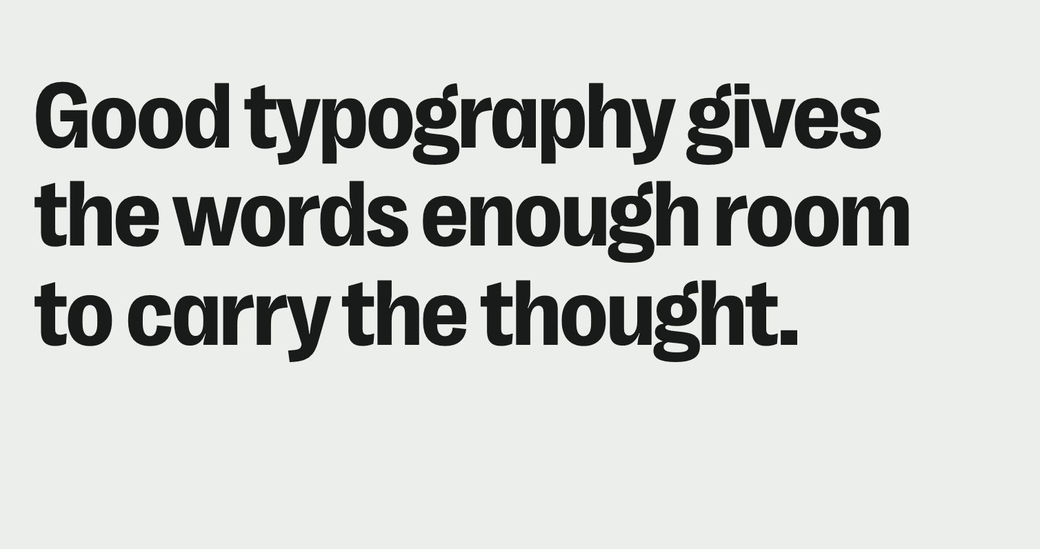 Independent example text, “Good typography gives the words enough room to carry the thought.”, before the fix at 767px, set on 3 lines.