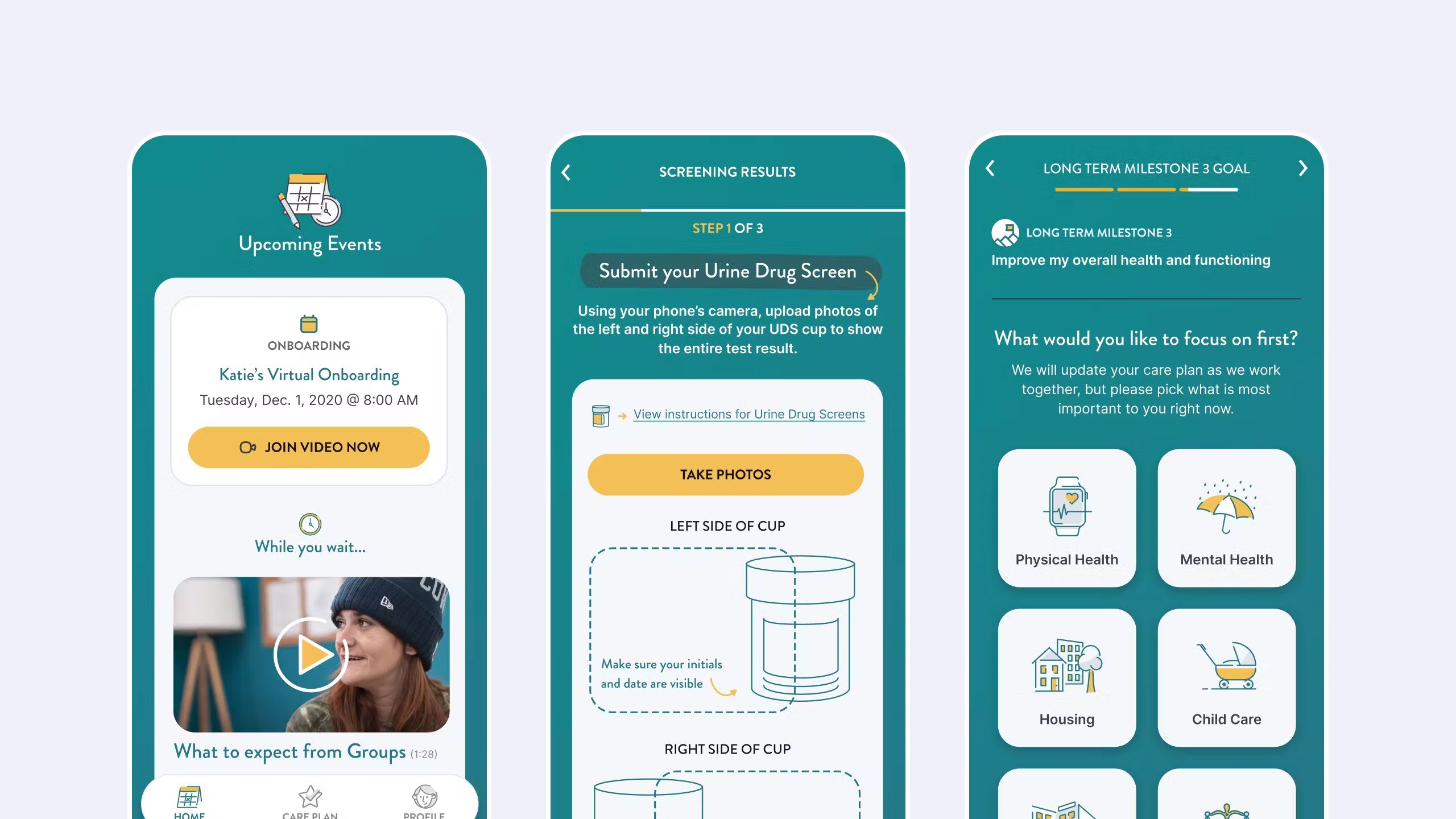 Three mobile screens: onboarding video event, urine drug screening submission, and care plan milestone goal selection