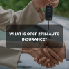 What Is OPCF 27 In Auto Insurance?