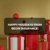 Happy Holidays from Begin Insurance!