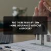 Buy Home Insurance Without a Broker.