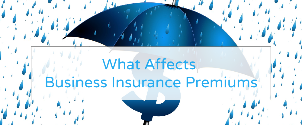 What Affects Business Insurance Premiums?