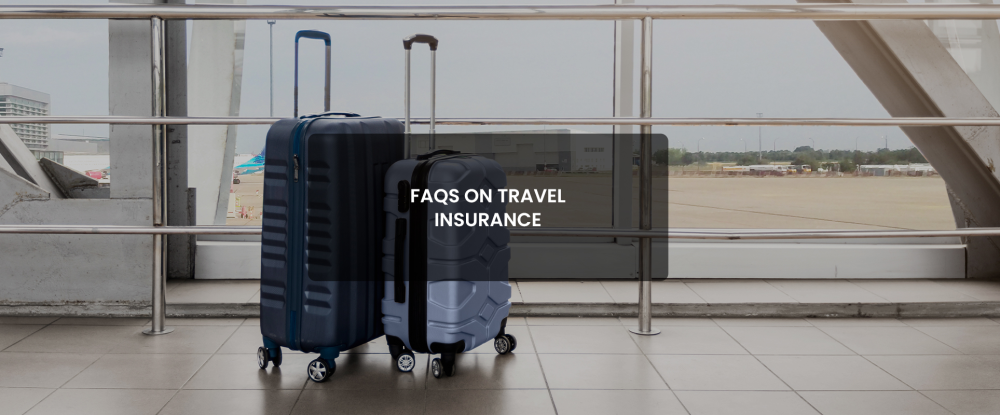 FAQs on Travel Insurance