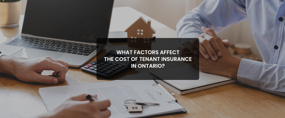 What factors affect the cost of tenant insurance in Ontario?