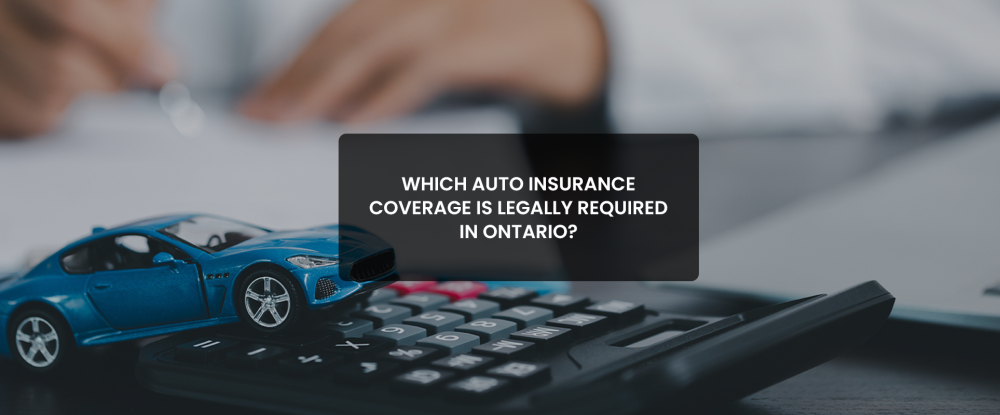 auto insurance coverage is legally required in Ontario.