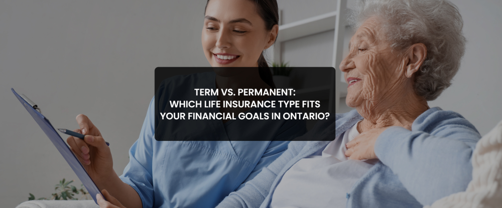 Term vs Permanent Life Insurance in Ontario