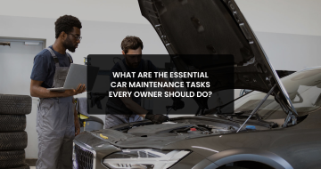 What are the essential car maintenance tasks every owner should do?