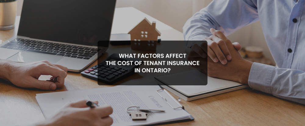What factors affect the cost of tenant insurance in Ontario?