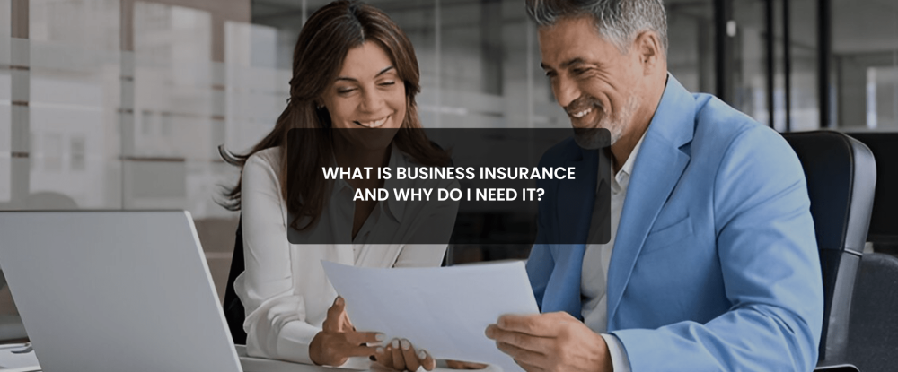 Business insurance and why do I need it.