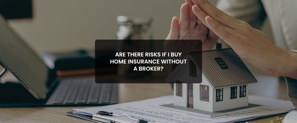 Buy Home Insurance Without a Broker.