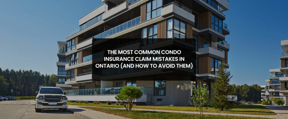 Condo Insurance Claim Mistakes in Ontario