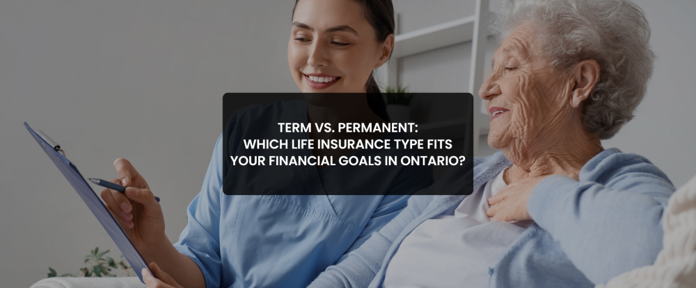 Term vs Permanent Life Insurance in Ontario