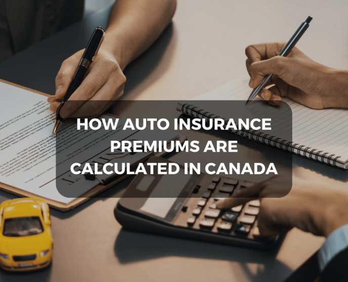 How Auto Insurance Premiums are Calculated in Canada