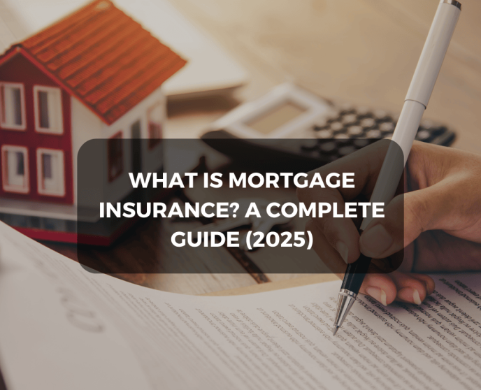 What Is Mortgage Insurance? A Complete Guide (2025)
