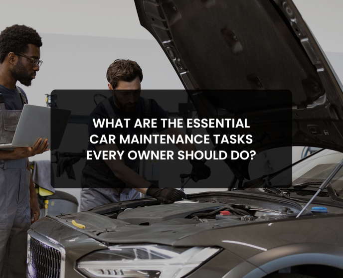 What are the essential car maintenance tasks every owner should do?