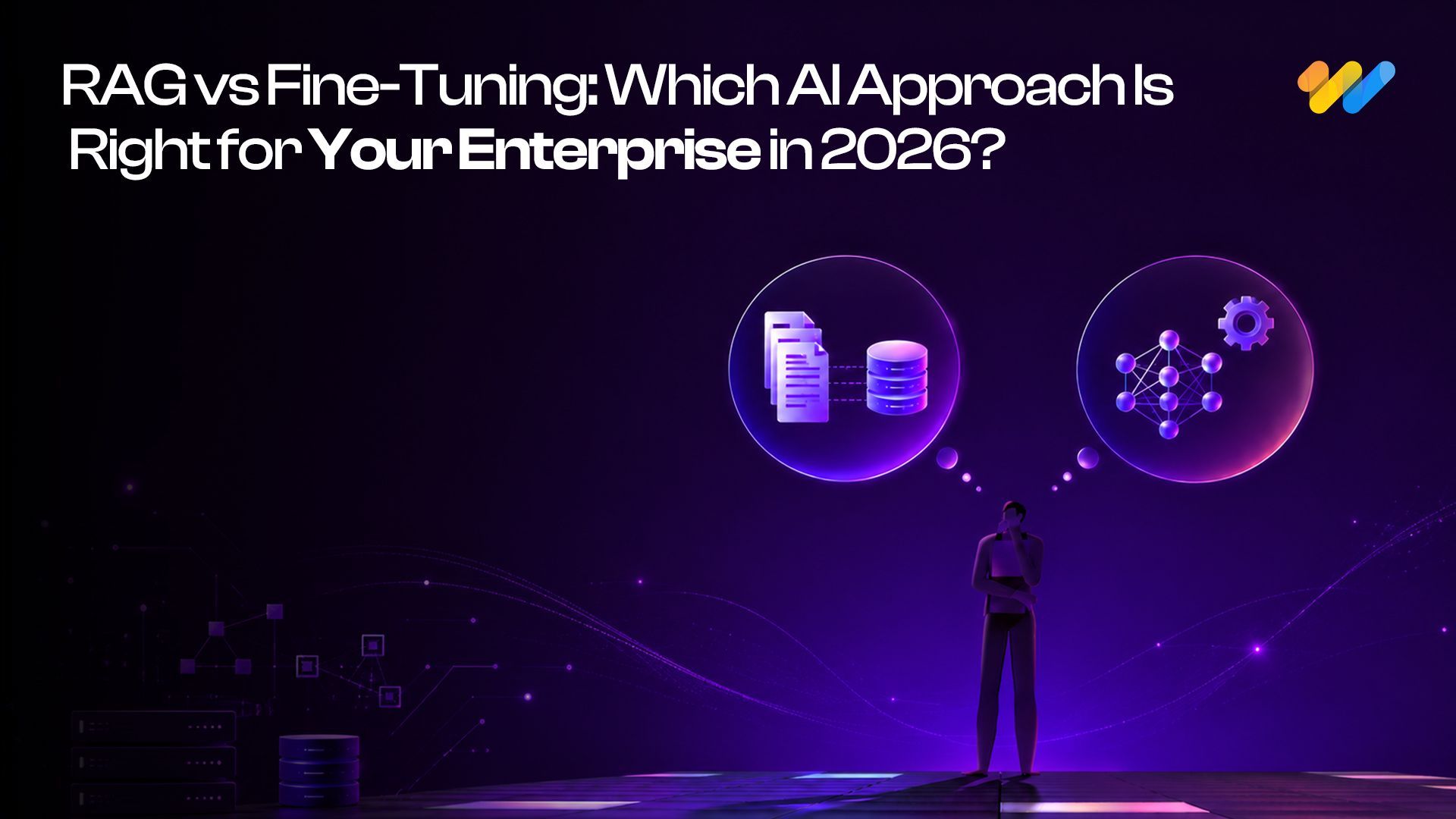 Enterprise AI architecture showing Retrieval-Augmented Generation (RAG) versus fine-tuning for building scalable, accurate, and domain-specific LLM applications.