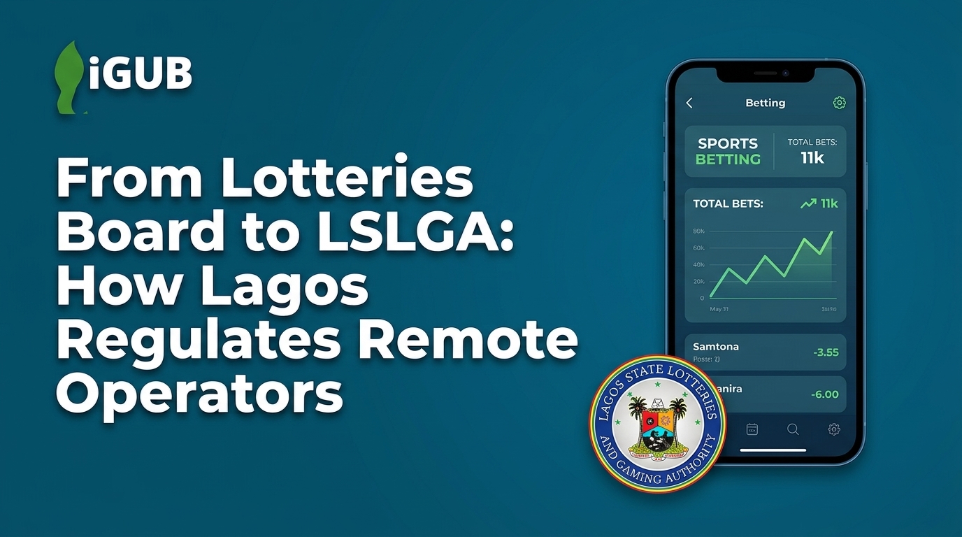 From Lotteries Board to LSLGA: How Lagos Regulates Remote Operators