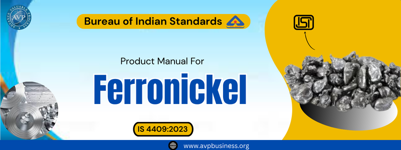 BIS Certificate: Steel and Iron - Specification for Ferronickel | IS 4409 : 1973