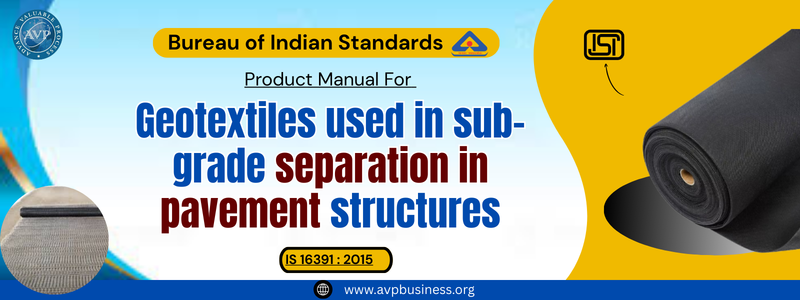 Textiles - Geotextiles used in sub-grade separation in pavement structures