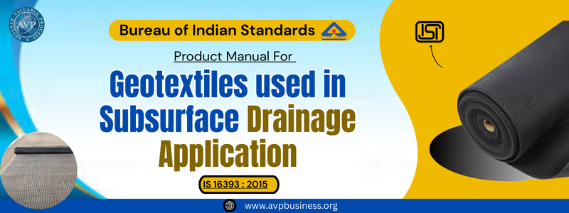 Textiles - Geotextiles used in Subsurface Drainage Application