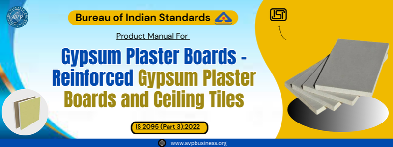 BIS Certificate: Gypsum Plaster Boards – Reinforced Gypsum Plaster Boards and Ceiling Tiles | IS 2095 (Part 3):2022