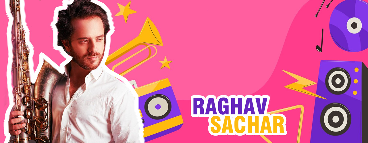 Raghav Sachar Banner